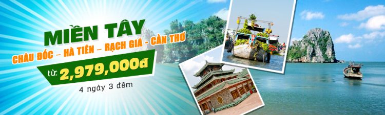tour mien tay 4 ngay 3 dem
